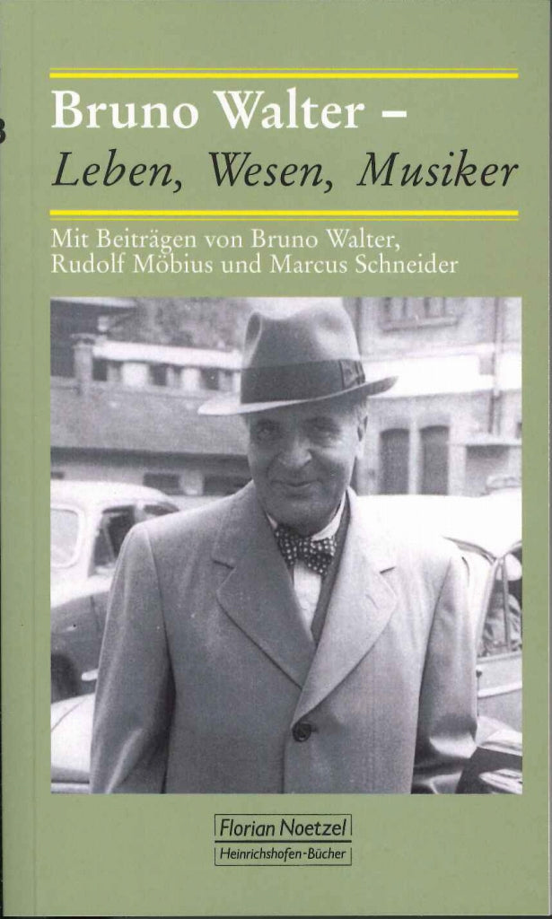 Bruno Walter - Leben, Wesen, Musiker (Noetzel)