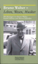 Bruno Walter - Leben, Wesen, Musiker (Noetzel)