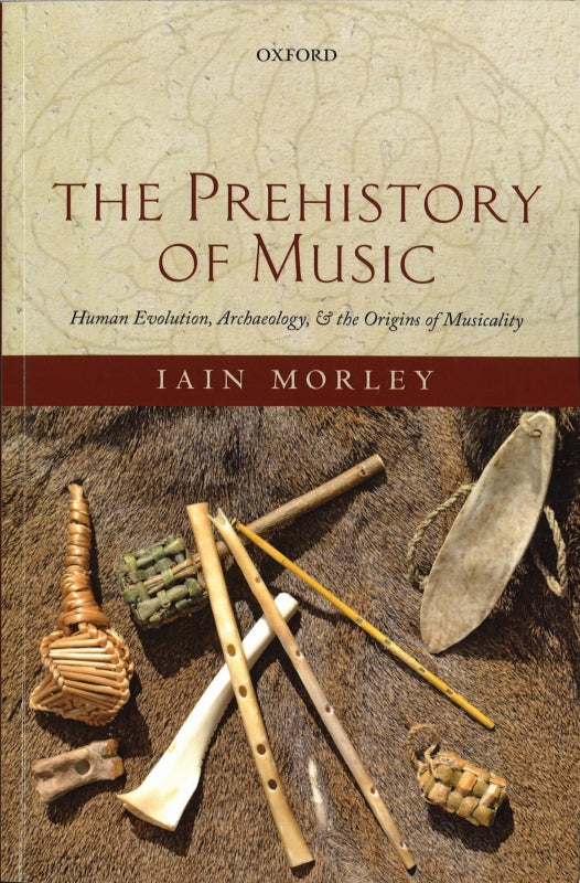 Morley, Prehistory of Music (paper) (Oxford University Press)
