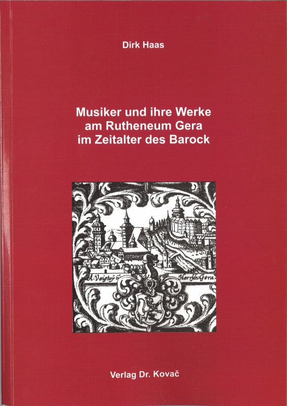 Haas, Musiker und ihre Werke am Rutheneu (Verlag Dr. Kovac)