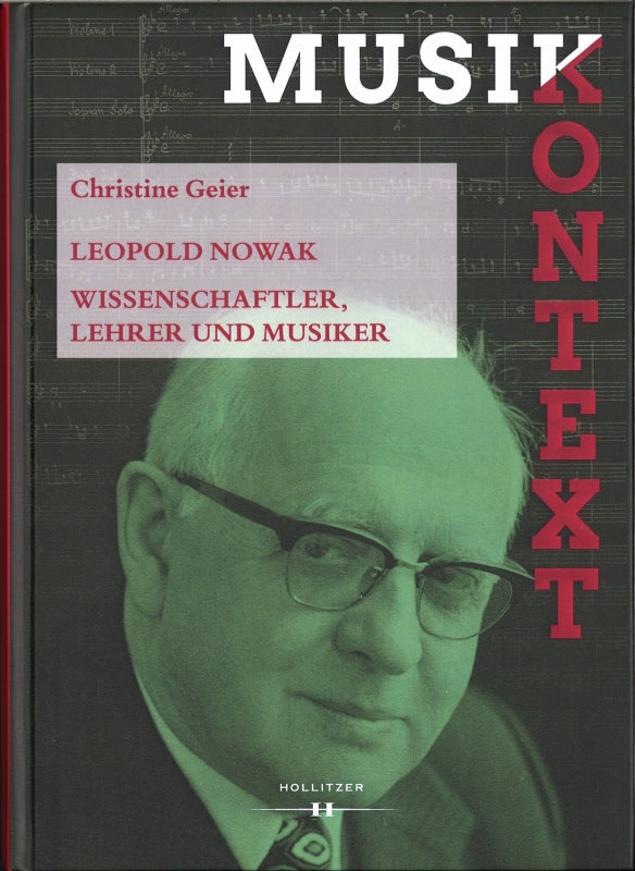 Leopold Nowak: Wissenschaftler, Lehrer (Hollitzer Wissenschaftsverlag)