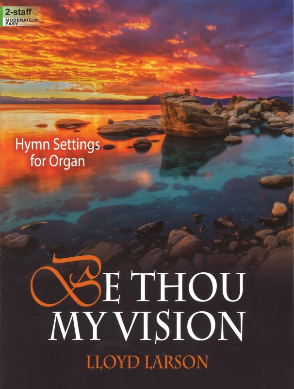 Be Thou My Vision: Hymn Settings (Lorenz)