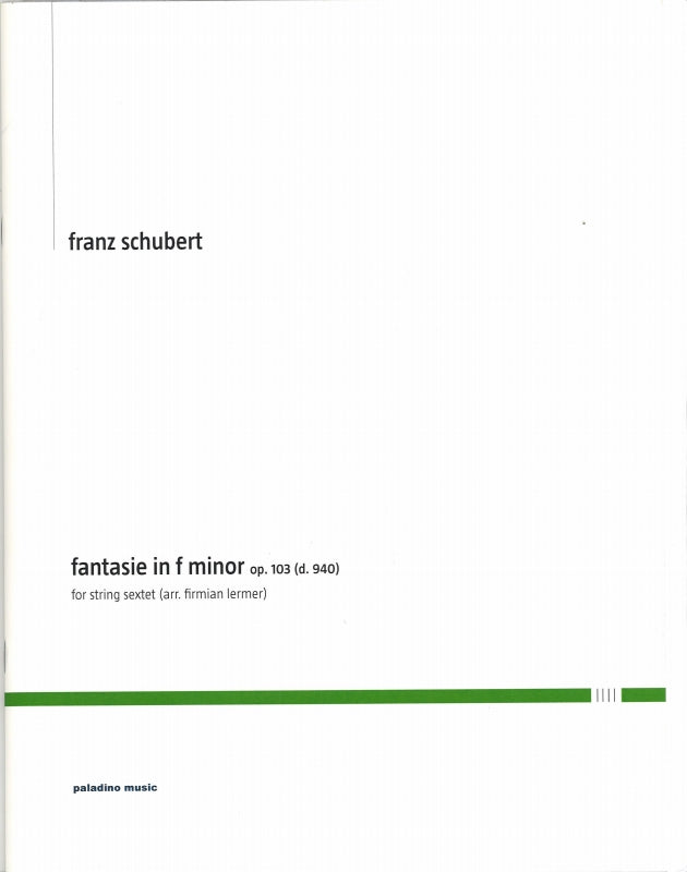 Schubert, Fantasie in f D 940 (Sextet) (Paladino)