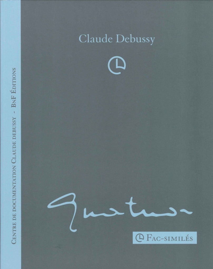 Debussy, Quatuor a cordes: Fac-similes (Centre de documentation Debussy/BnF)