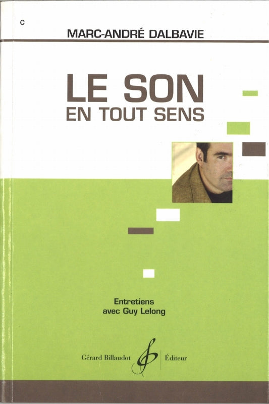 Dalbavie,Le Son en Tout Sens: Entretiens (Billaudot)