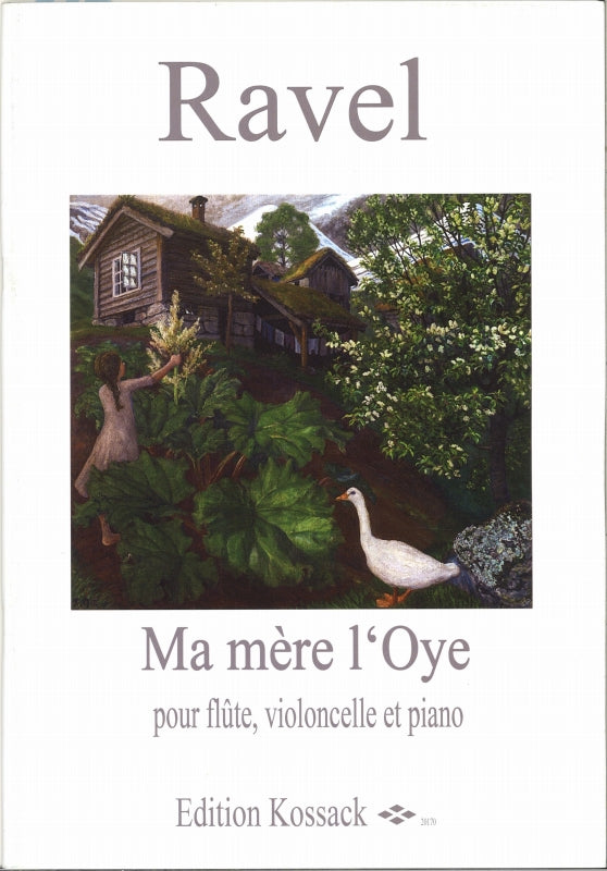 Ravel, Ma mere l'oye (Fl,Vc,Pf) (Kossack)