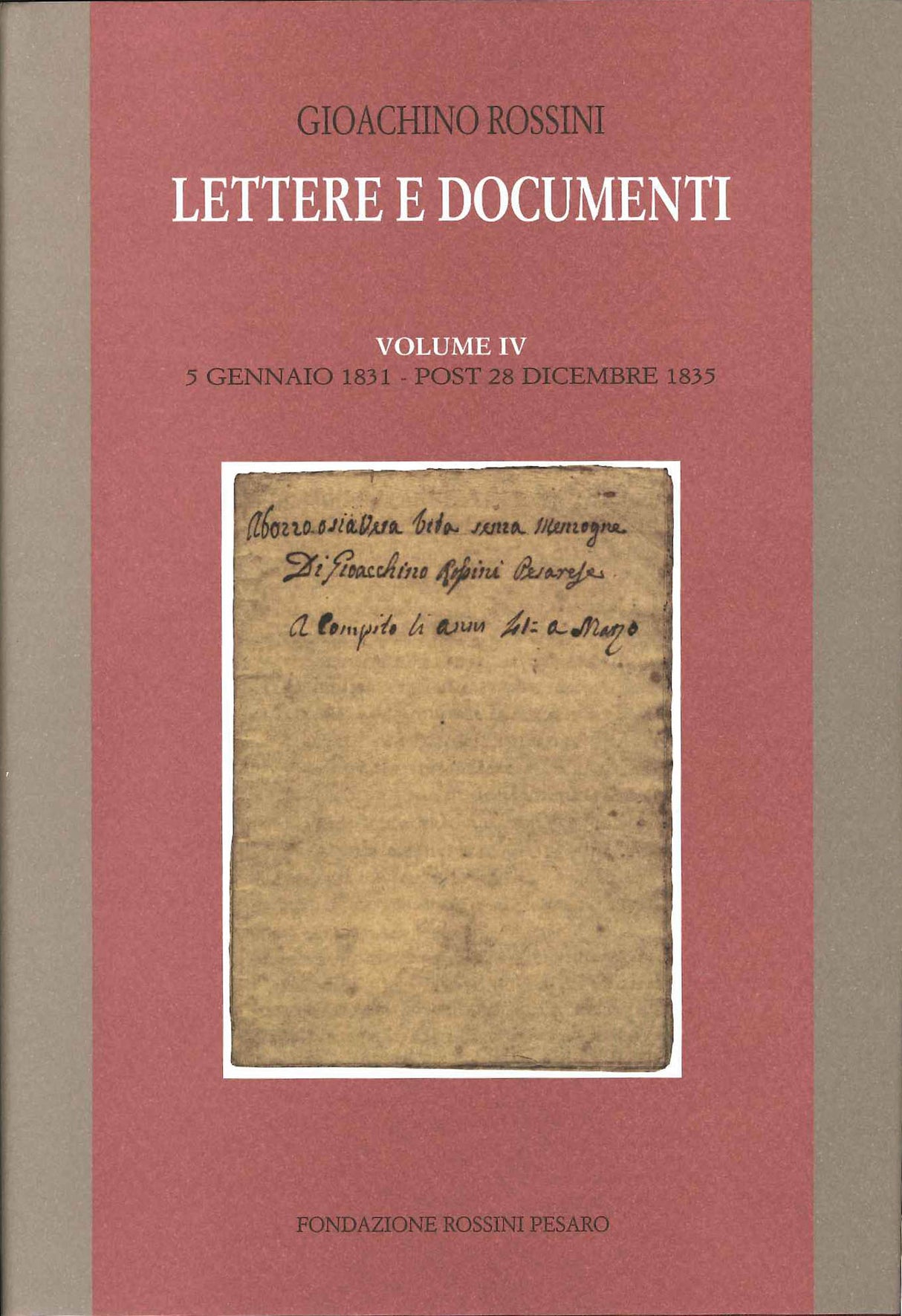 Rossini,Lettere e Documenti 4: 1831-1835 (Fondazione Rossini)