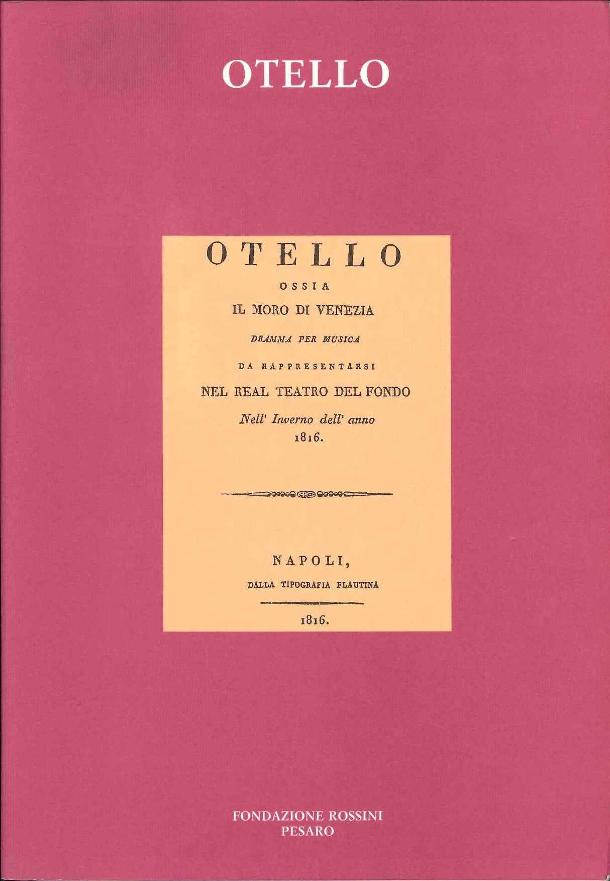 Otello: I Libretti di Rossini (Fondazione Rossini)