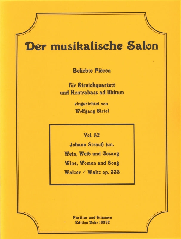 Strauss,J., Wein, Weib & Gesang op. 333 (Dohr)