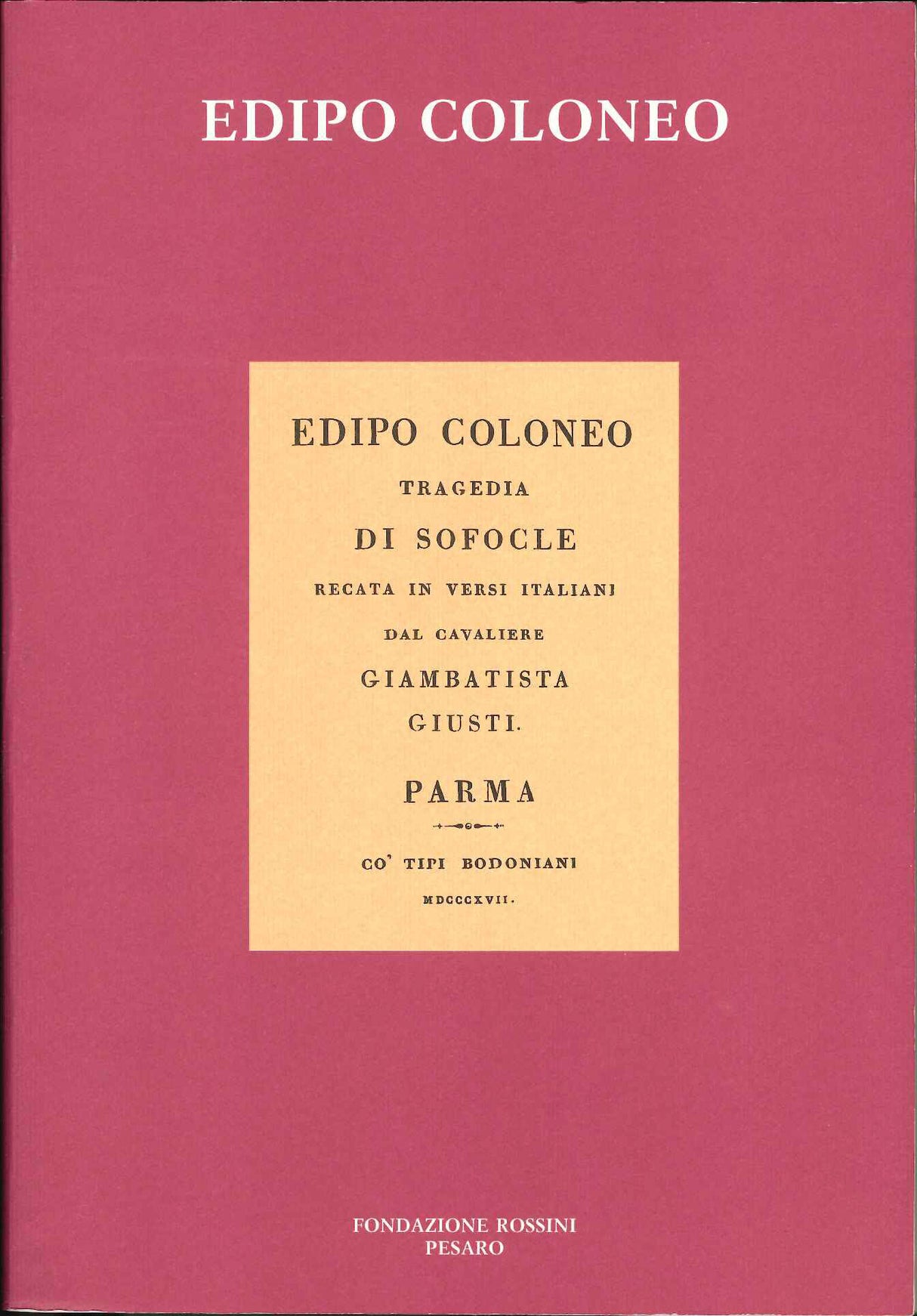 Edipo Coloneo: I Libretti di Rossini (Fondazione Rossini)