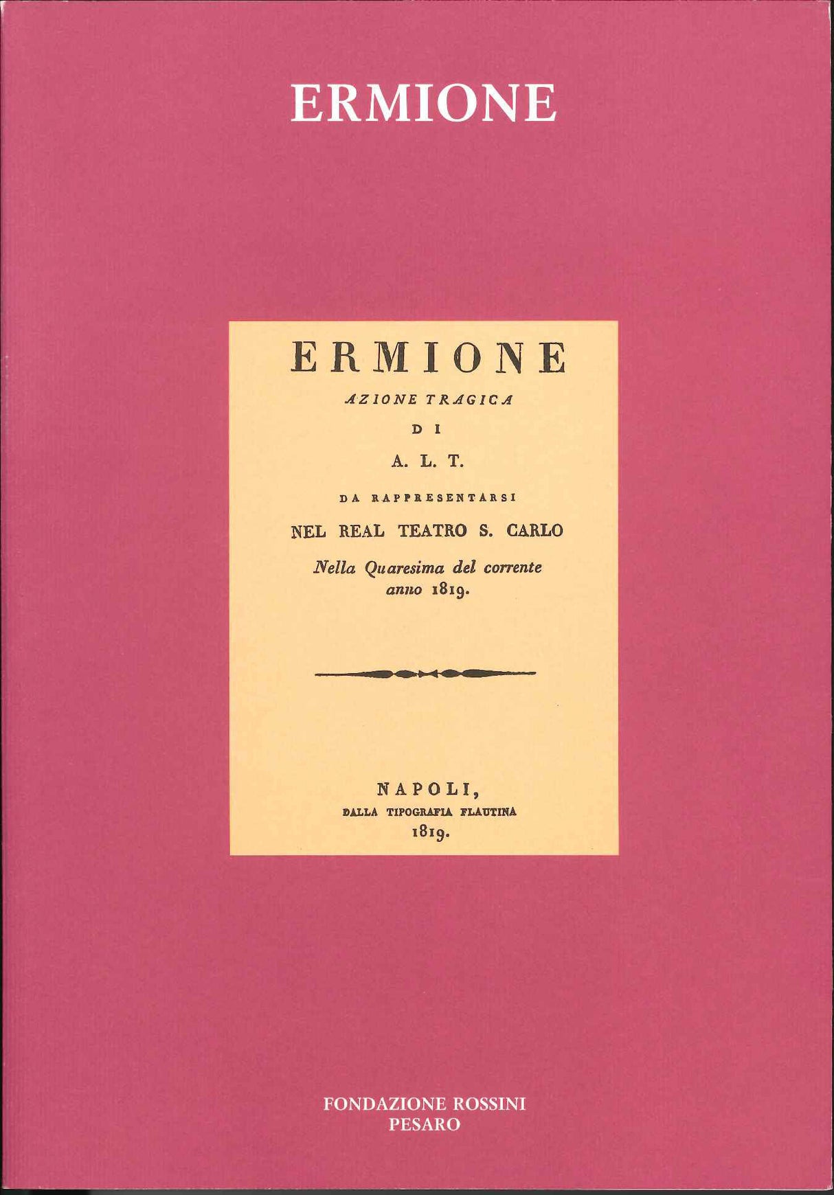 Ermione: I Libretti di Rossini (Fondazione Rossini)
