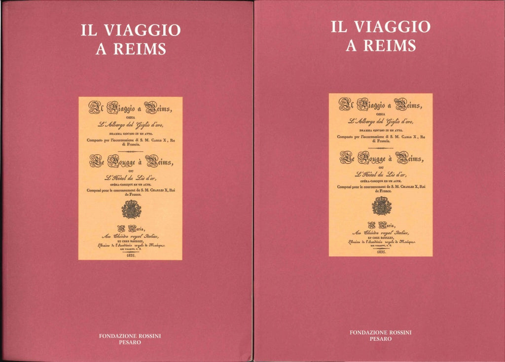 Il Viaggio a Reim: I Libretti (2 vols) (Fondazione Rossini)