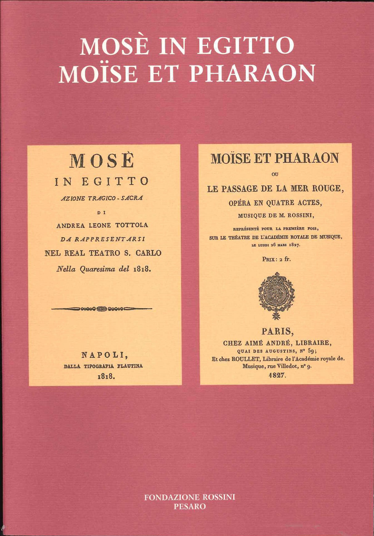 Mose in Egitto: I Libretti di Rossini (Fondazione Rossini)