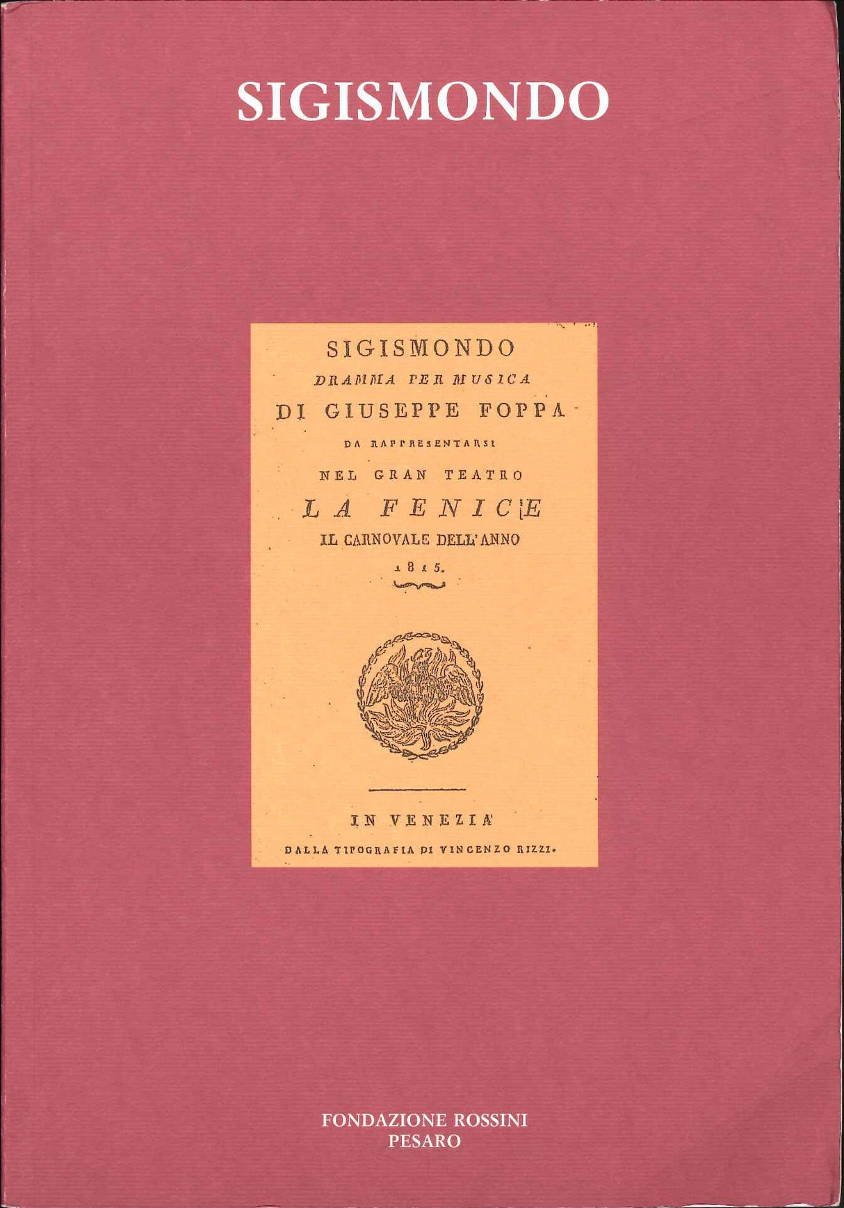Sigismondo: I Libretti di Rossini (Fondazione Rossini)