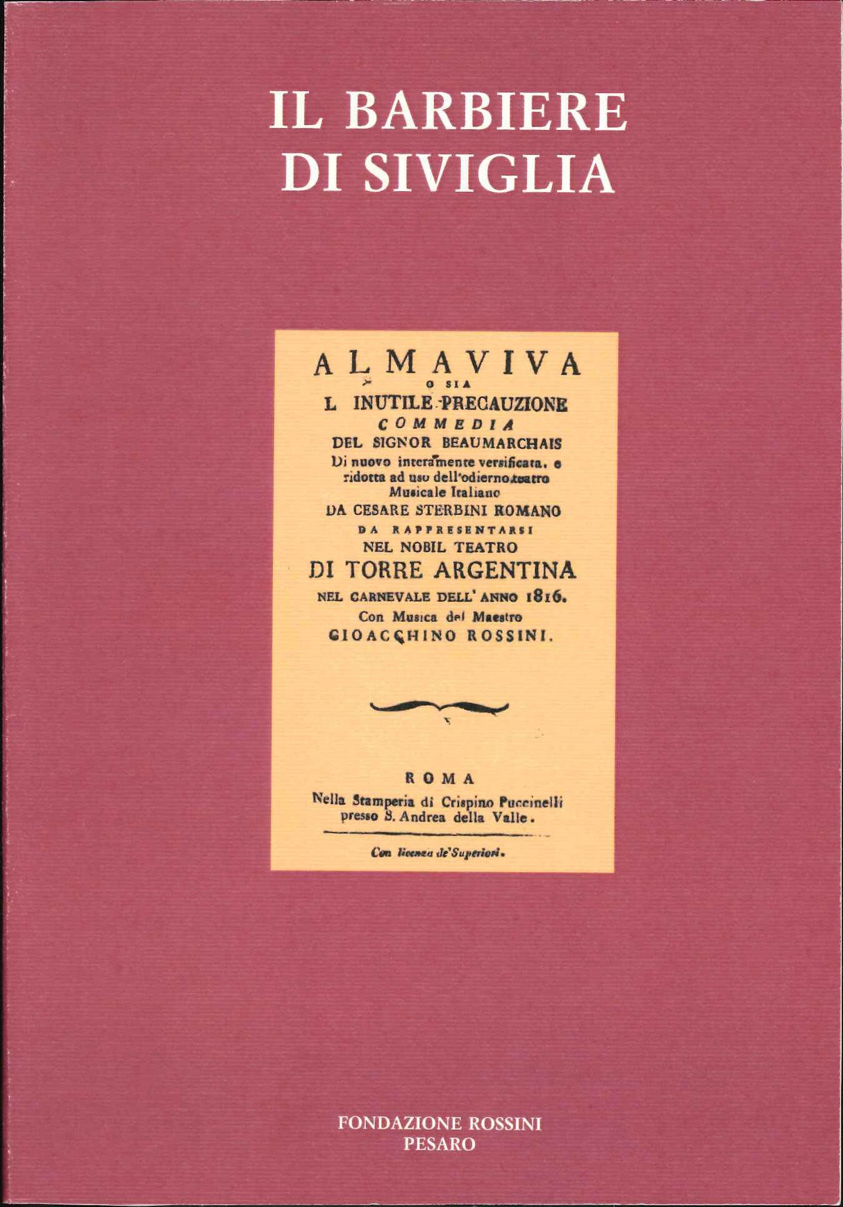 Barbiere di Siviglia:Libretti di Rossini (Fondazione Rossini)