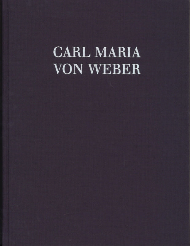 Weber, Samtliche Werke 2/4 Jubel-Kantate (Schott)