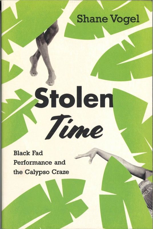 Vogel, Stolen Time: Black Fad Perform(p) (Chicago Press, University of)