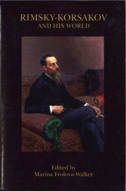 Rimsky-Korsakov and His World (paper) (Princeton University Press)