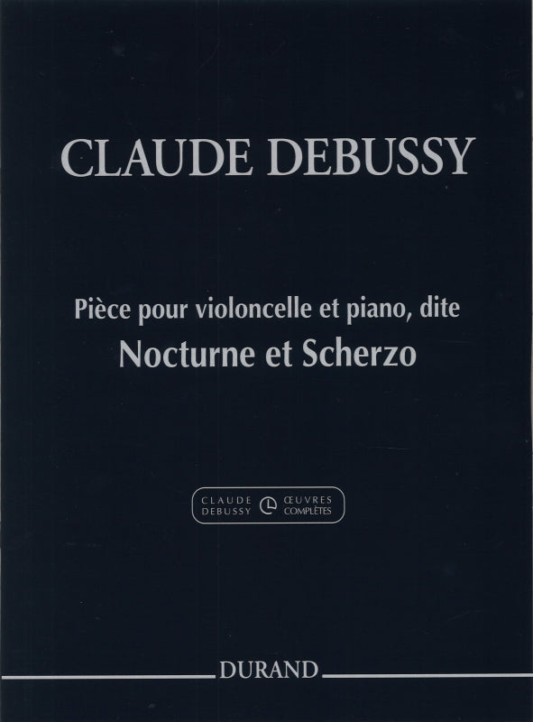 Debussy, Nocturne et Scherzo: Piece (Durand)