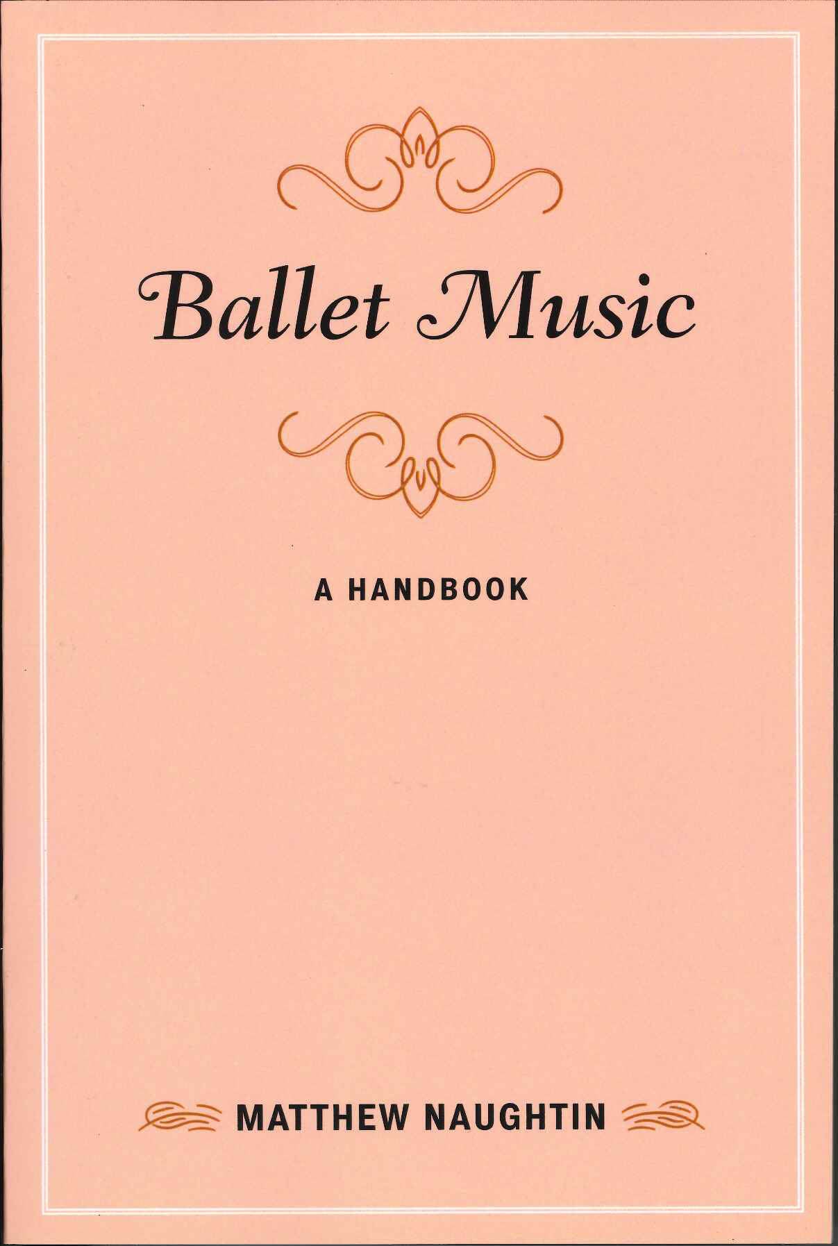 Naughtin, Ballet Music: A Handbook (pbk) (The Rowman & Littlefield)