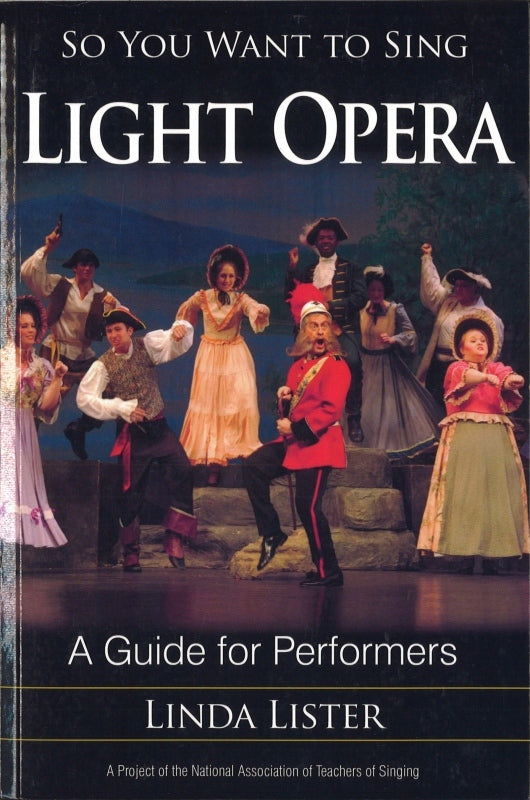 Lister, So You Want to Sing Light Opera (The Rowman & Littlefield)
