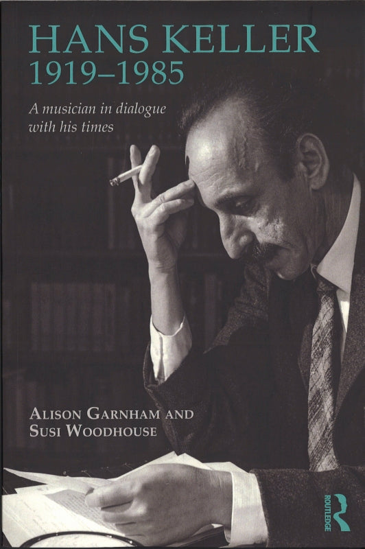 Garnham, Hans Keller 1919-1985 (paper) (Routledge)