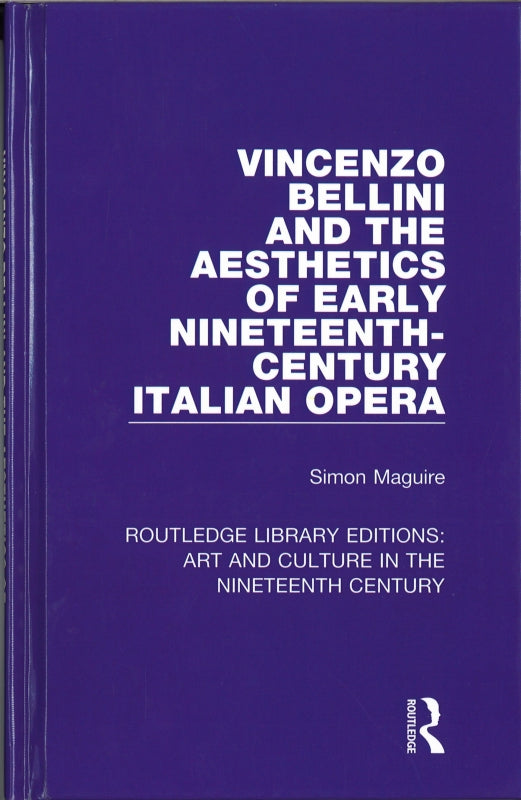 Maguire, Vincenzo Bellini and the Aesthe (Routledge)