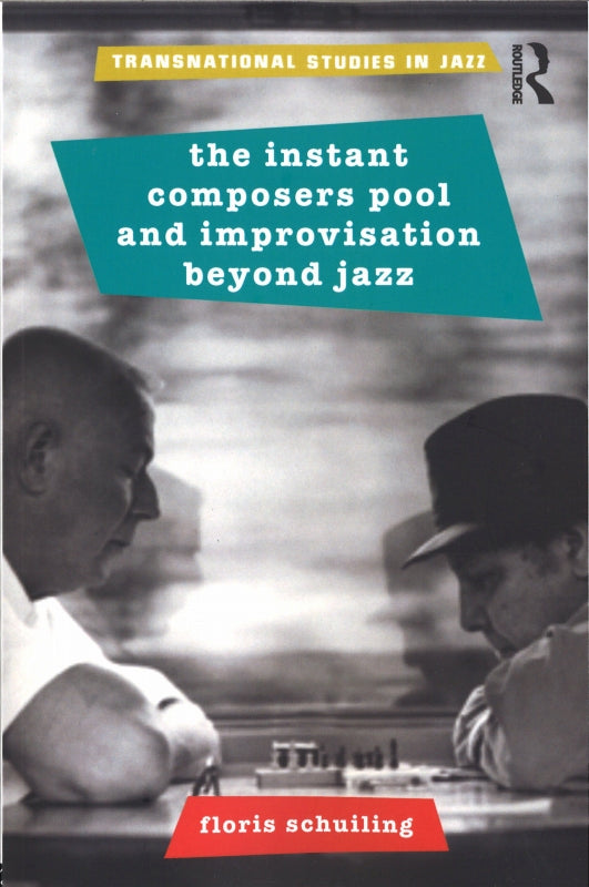 Schuiling, Instant Composers Pool and Im (Routledge)
