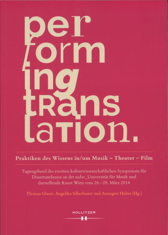 Glaser, Performing Translation: Praktike (Hollitzer Wissenschaftsverlag)