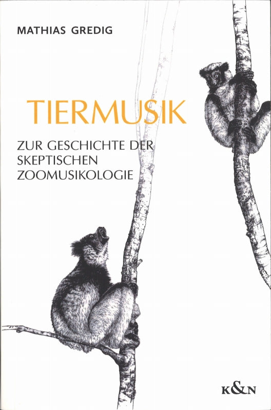 Gredig, Tiermusik: Zur Geschichte der Sk (Konigshausen & Neumann)