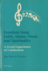 Boyce-Tillman, Freedom Song: Faith, Abus (Peter Lang)
