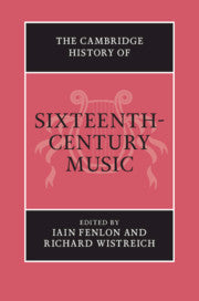 Fenlon, Cambridge History of Sixteenth-C (Cambridge University Press)