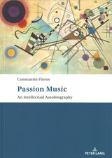 Floros, Passion Music - An Intellectual (Peter Lang)