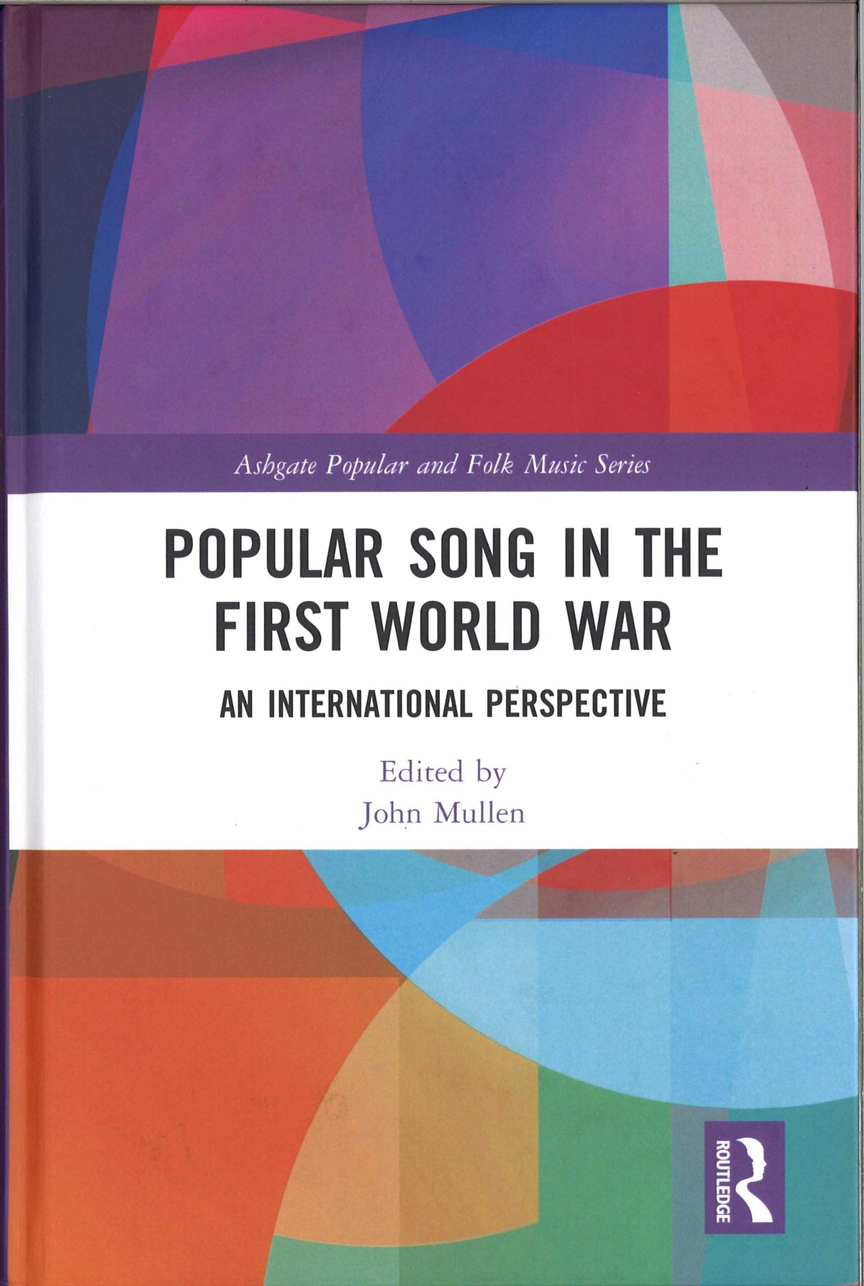 Mullen, Popular Song in the First World (Routledge)