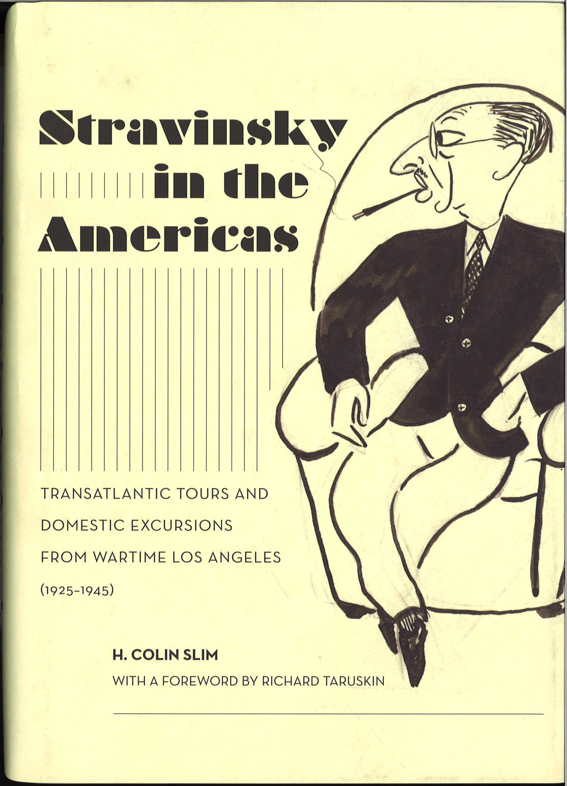 Slim, Stravinsky in the Americas (California Press, University of)