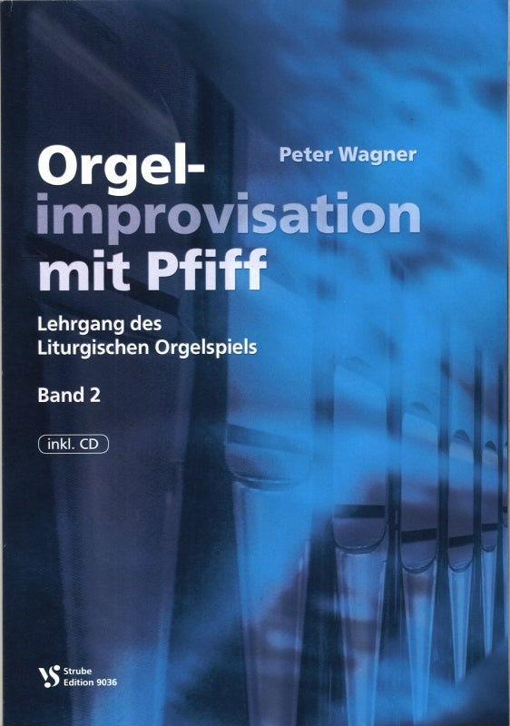 Wagner, Orgelimprovisation mit Pfiff 2 (Strube)