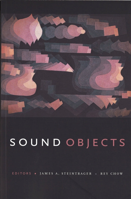 Steintrager, Sound Objects (paper) (Duke University Press)