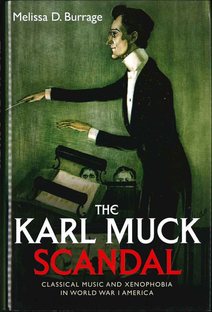 Burrage, Karl Muck Scandal: Classical (Rochester Press, University of)