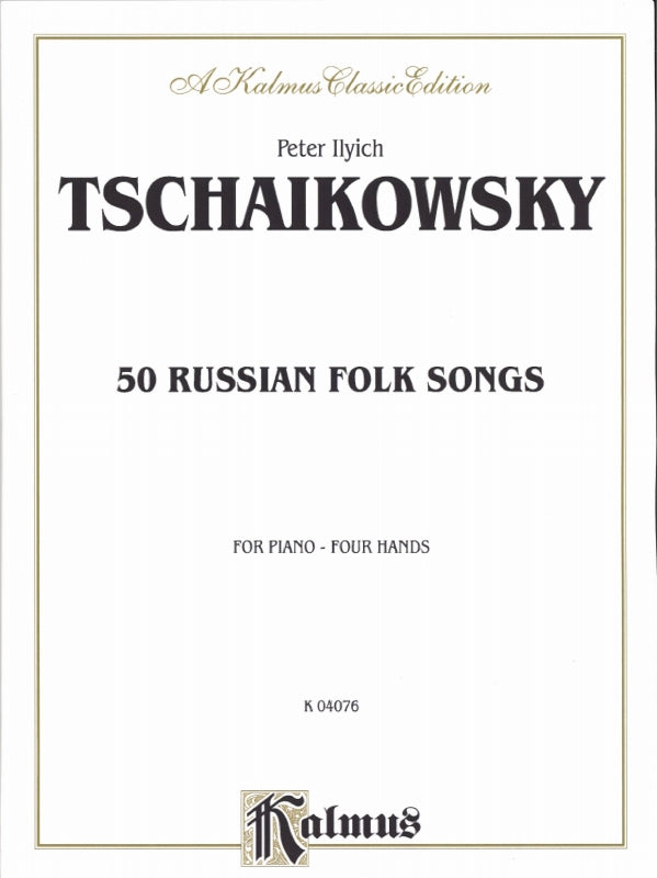 Tchaikovsky, 50 Russian Folk Songs (Kalmus/Alfred)