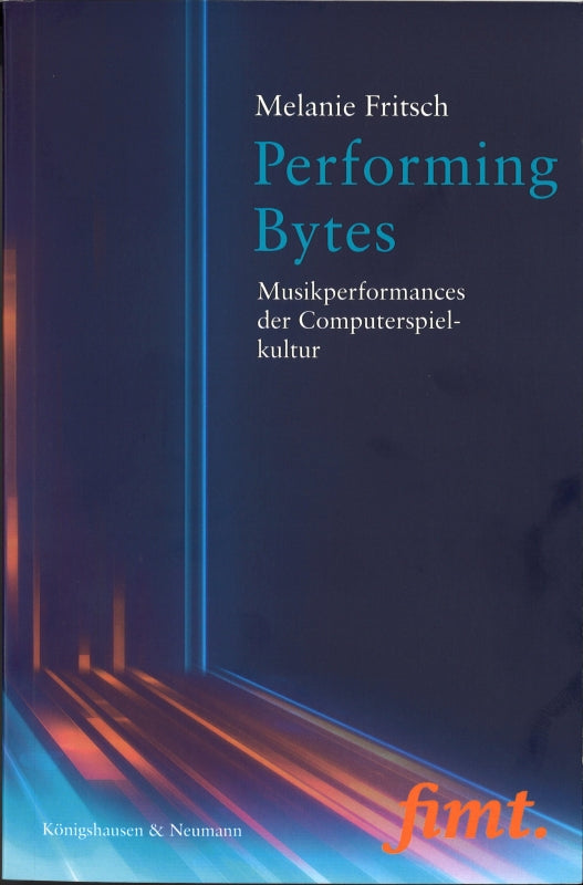 Fritsch, Performing Bytes: Musikperforma (Konigshausen & Neumann)