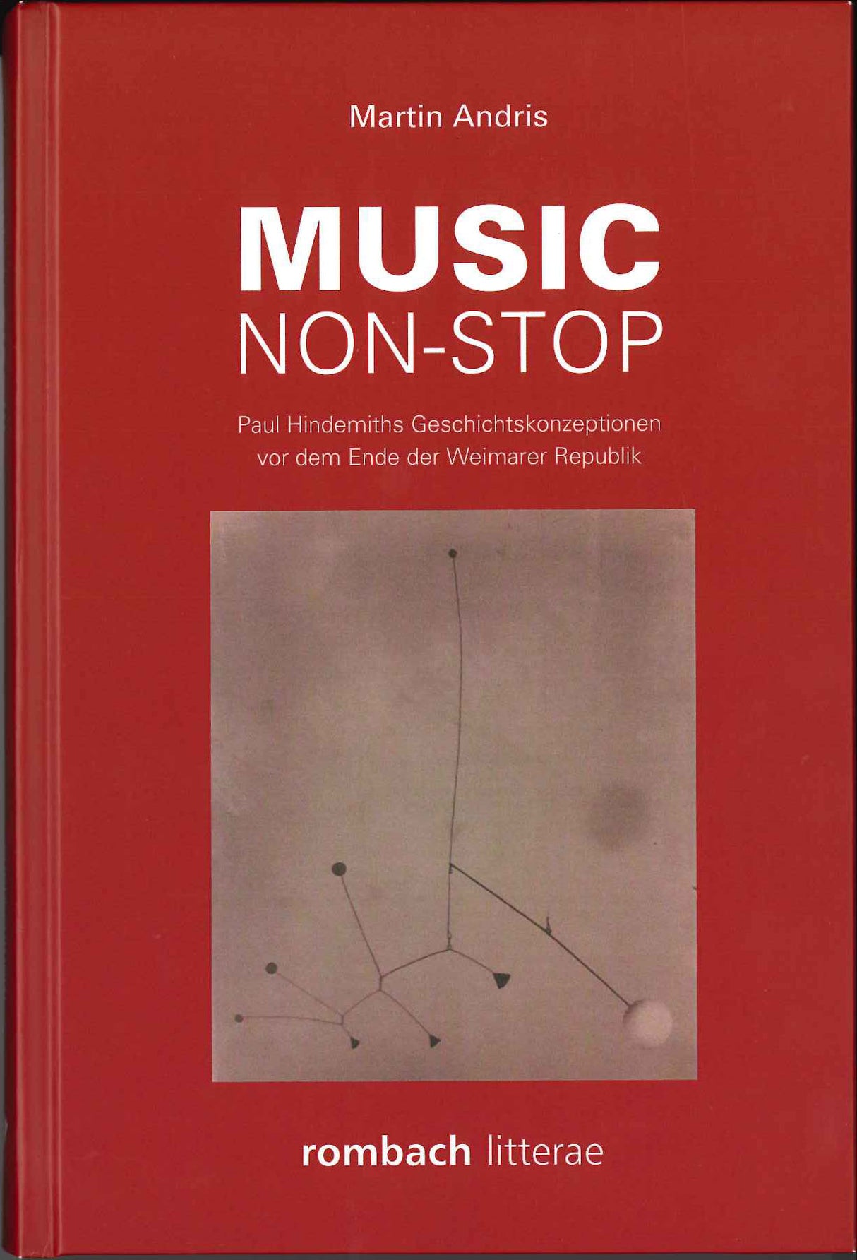 Andris, Music non-stop: Paul Hindemiths (Rombach)