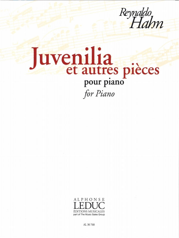 Hahn, Juvenilia, et autre pieces (Leduc)