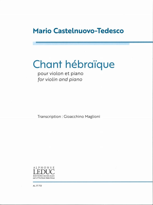 Castelnuovo-Tedesco, Chant hebraique (Leduc)
