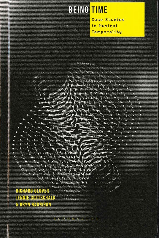 Glover, Being Time: Case Studies (hard) (Bloomsbury Academic)