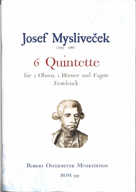 Myslivecek, 6 Quintette (2Ob,2Hn,Bn) (Robert Ostermeyer)