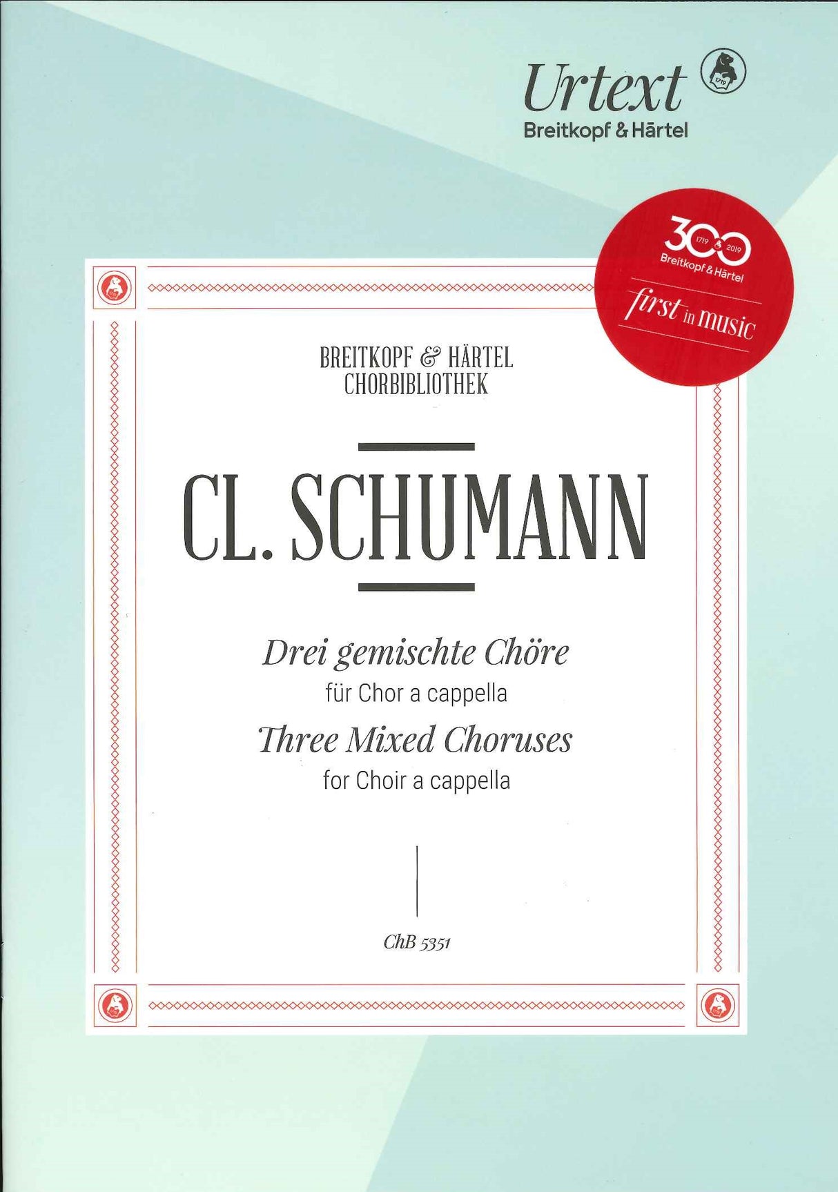 Schumann,C., 3 Gemische Chore (SATB) (Breitkopf)