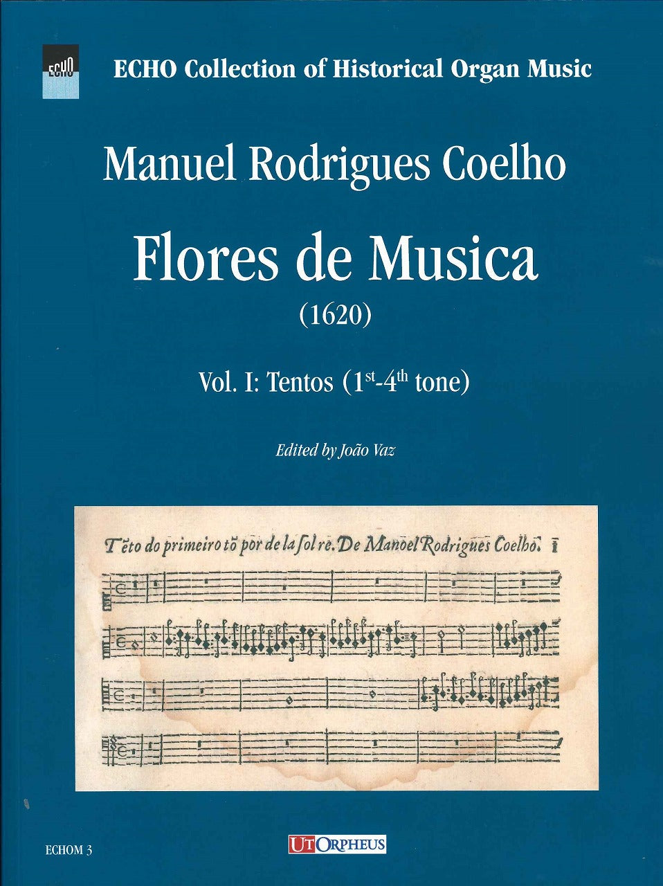 Rodrigues Coelho, Flores de musica 1 (Ut Orpheus)