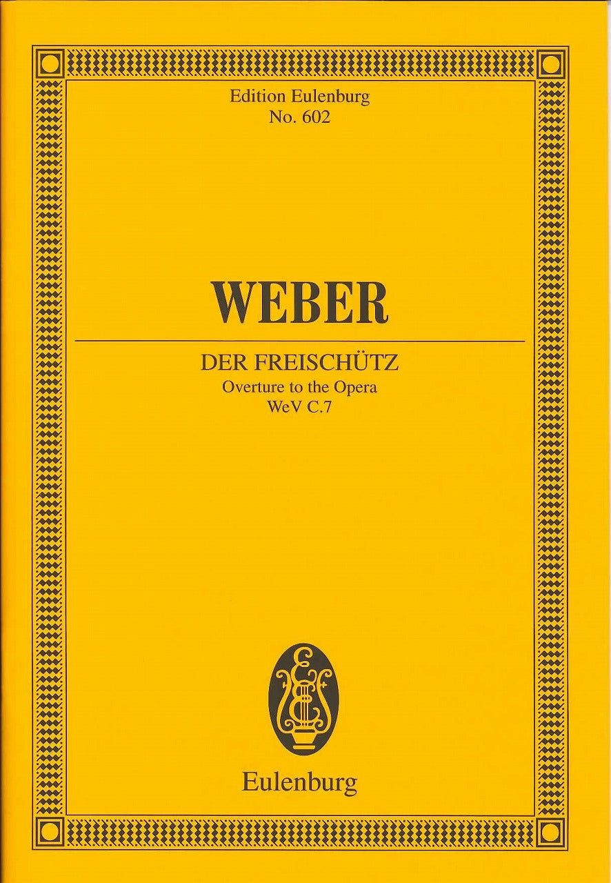 Weber, Freischutz Ov (Huttemeister/Veit) (Eulenburg)