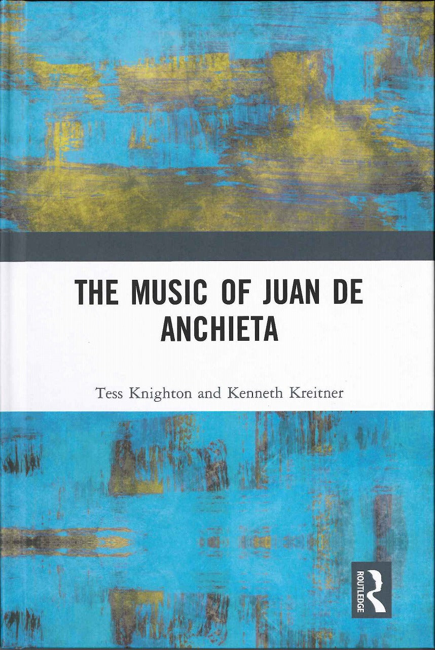 Knighton, Music of Juan de Anchita (Routledge)