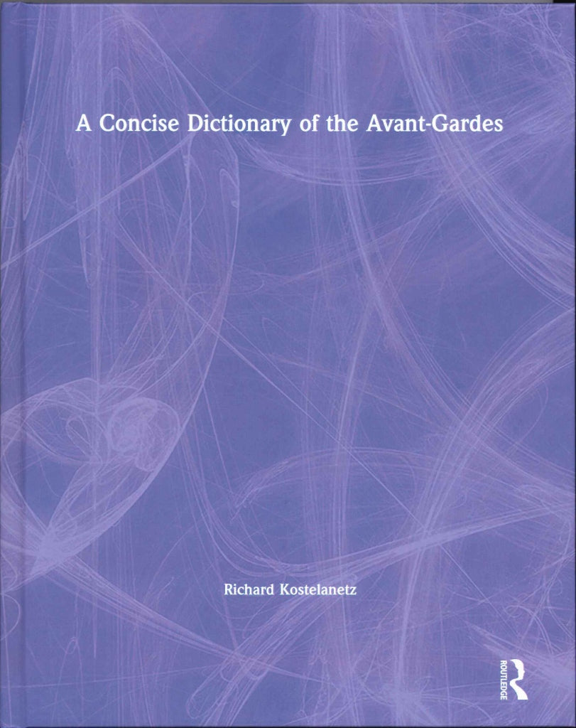 Concise Dictionary of the Avant-Gardes(h (Routledge)